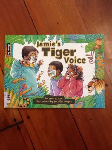 Jamie's tiger voice by Jennifer Cooper and Buxton, Jane and New Zealand Learning Media and New Zealand Ministry of Education