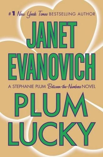 Plum Lucky (a Stephanie Plum Between the Numbers Novel) by Janet Evanovich