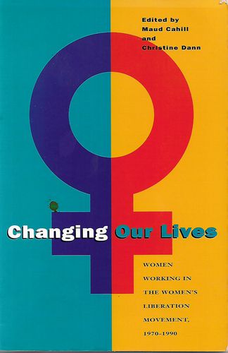 Changing Our Lives by Maud Cahill and Christine Dann