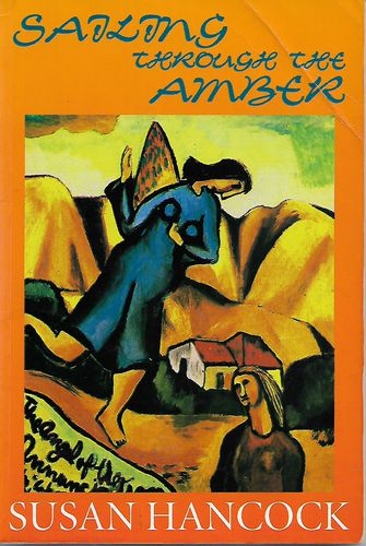 Sailing Through the Amber by Susan Hancock