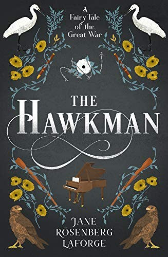 The Hawkman: a Fairy Tale of the Great War by Jane Rosenberg LaForge