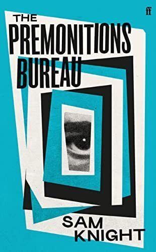The Premonitions Bureau - A True Story by Sam Knight