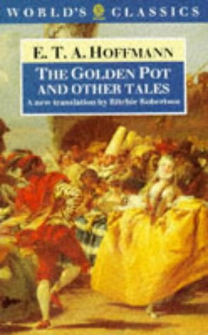 The Golden Pot And Other Tales by E.T.A. Hoffmann and Ritchie Robertson