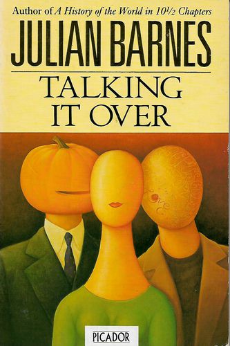 Talking It Over by Julian Barnes
