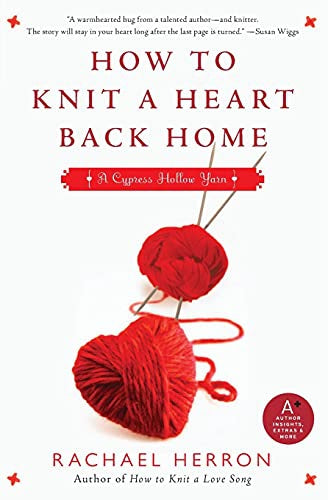 How To Knit a Heart Back Home by Rachael Herron