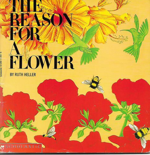 The Reason for a Flower by Ruth Heller