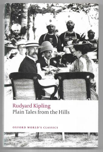 Plain Tales From the Hills by Rudyard Kipling and Andrew Rutherford