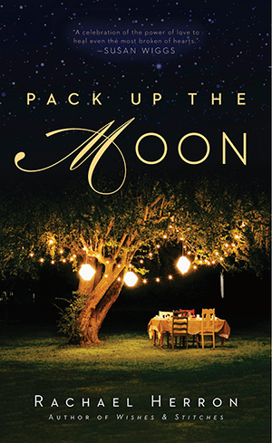 Pack up the moon by Rachael Herron