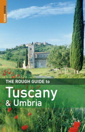 The Rough Guide To Tuscany & Umbria (Sixth Edition) by Jonathan Buckley and Mark Ellingham and Tim Jepson