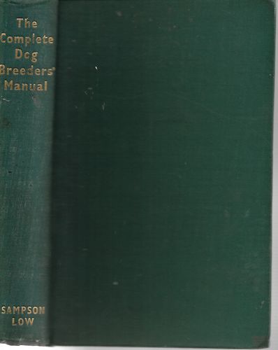 The Complete Dog Breeders' Manual by Clifford L. B. Hubbard