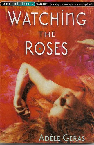 Watching the Roses by Adele Geras