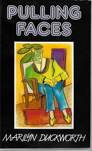Pulling Faces  by Marilyn Duckworth