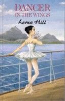 Dancer in the Wings by Lorna Hill