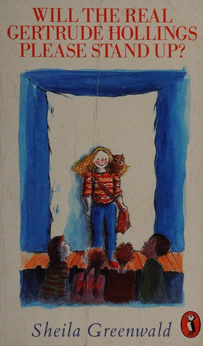 Will the Real Gertrude Hollings Please Stand Up? by Sheila Greenwald