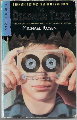 The Deadman Tapes by Michael Rosen