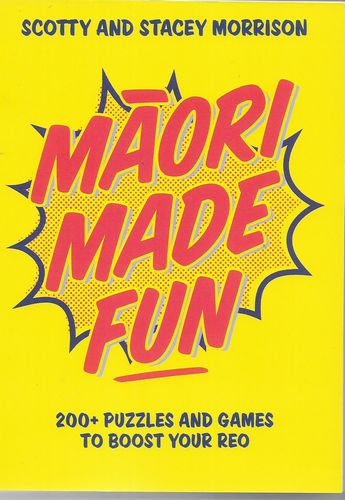 Maori Made Fun by Scotty Morrison and Stacey Morrison