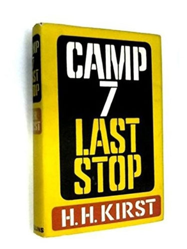 Camp 7 Last Stop by Hans Hellmut Kirst