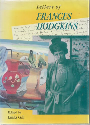 Letters of Frances Hodgkins by Linda Gill and Frances Hodgkins