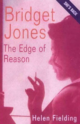 Bridget Jones: the Edge of Reason by Helen Fielding