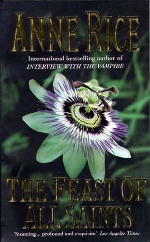 The Feast of All Saints by Anne Rice