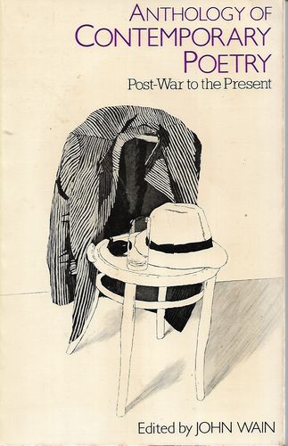 Anthology of Contemporary Poetry: Post-War to the Present by John Wain
