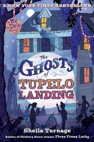 The Ghosts of Tupelo Landing by Sheila Turnage