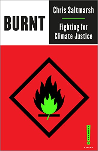 Burnt: Fighting for Climate Justice (Outspoken By Pluto) by Chris Saltmarsh