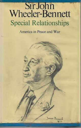 Special Relationships by John Wheeler-Bennett
