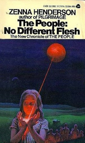 The People: No Different Flesh by Zenna Henderson