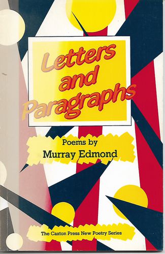 Letters And Paragraphs by Murray Edmond