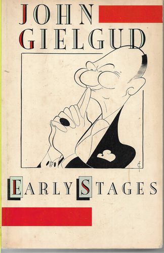 Early Stages by John Gielgud