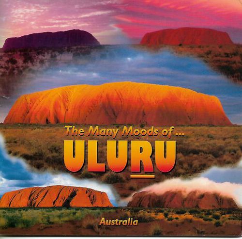 The Many Moods of Uluru by Unk