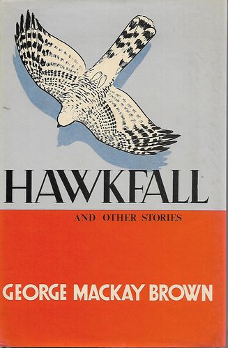 Hawkfall And Other Stories by George Mackay Brown
