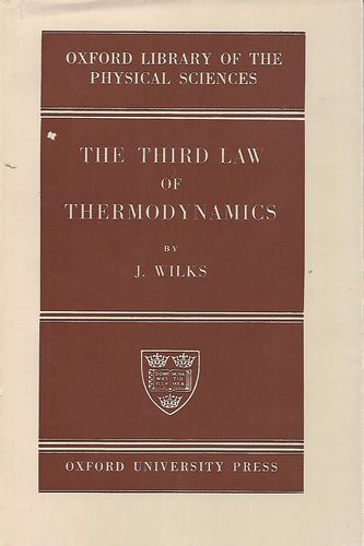 The Third Law of Thermodynamics by J. Wilks