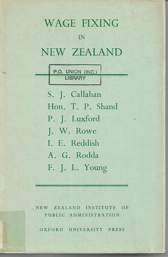 Wage Fixing in New Zealand by S. J. Callahan