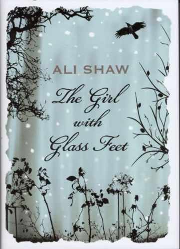 The Girl with Glass Feet by Ali Shaw