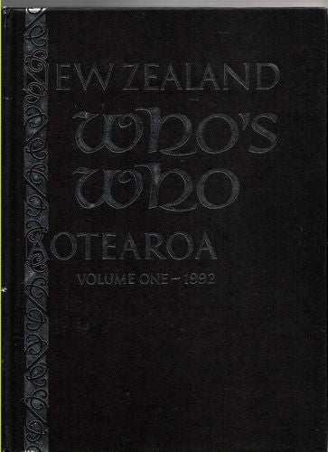 New Zealand Who's Who Aotearoa. Volume One - 1992 by Alister Taylor, ed.