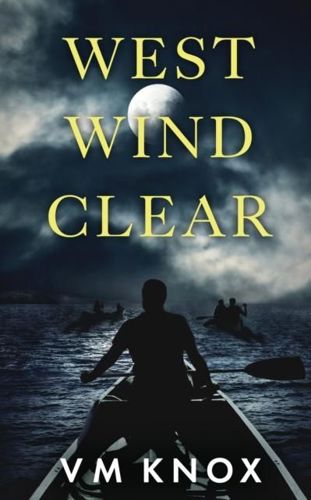 West Wind Clear (a Clement Wisdom Novel) by V. M. Knox