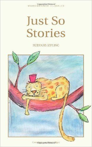 Just So Stories by Rudyard Kipling