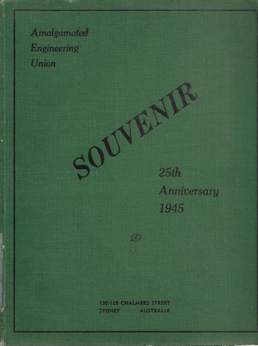 Amalgamated Engineering Union Souvenir 25th Anniversary 1945 by Amalgamated Engineering Union