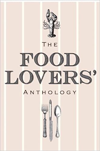 The Food Lovers' Anthology by Miscellaneous