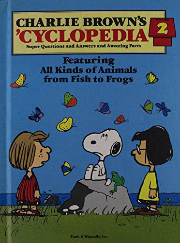 Charlie Brown's Cyclopedia Vol 2. Featuring All Kinds of Animals From Fish To Frogs