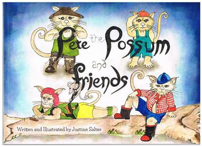 Pete the Possum And Friends by Justine Salter