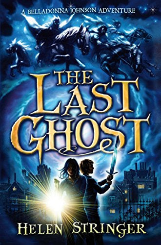 The Last Ghost by Helen Stringer