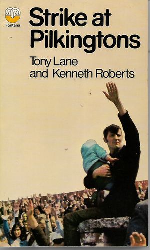 Strike At Pilkingtons by Tony Lane and Kenneth Roberts