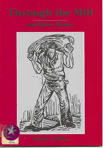 Through the Mill And Other Stories by Frank Collins