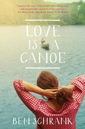 Love is a Canoe by Ben Schrank