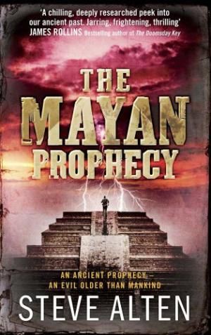 The Mayan Prophecy by Steve Alten