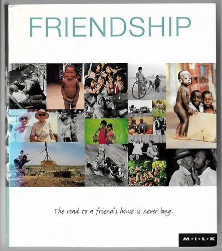 M.I.L.K. Friendship (Mini) by Maeve Binchy and Geoff Blackwell and M.I.L.K.