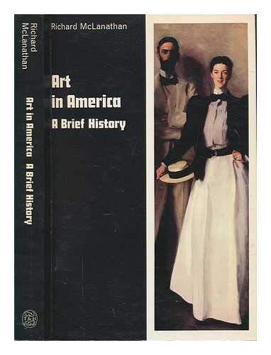 Art in America: a brief history by Richard McLanathan